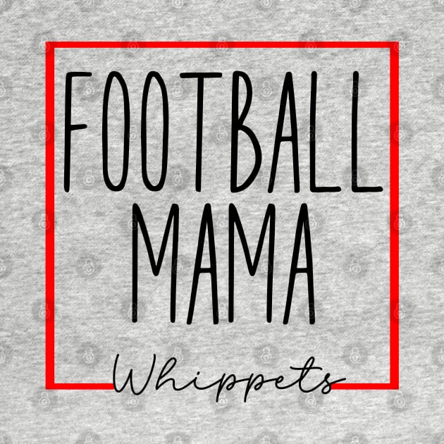 Football mama whippets by PixieMomma Co